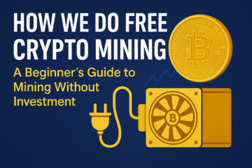 Title: How We Do Free Crypto Mining – A Beginner’s Guide to Mining Without Investment