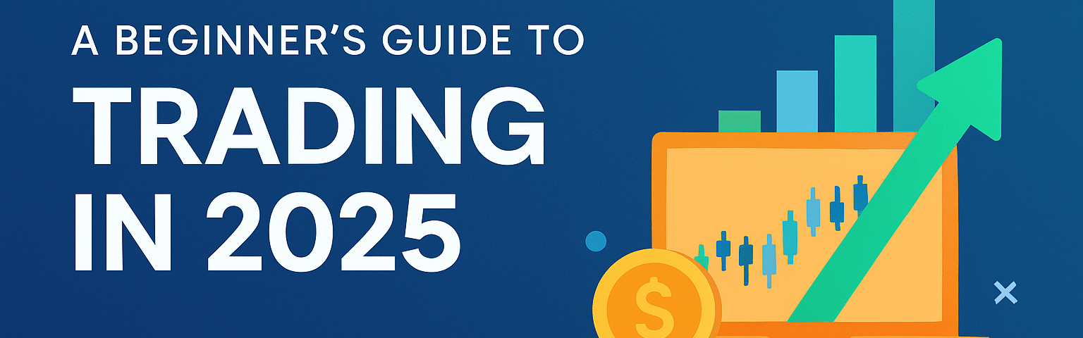 Beginner's Guide to Smart Trading | How to Begin Trading in 2025
